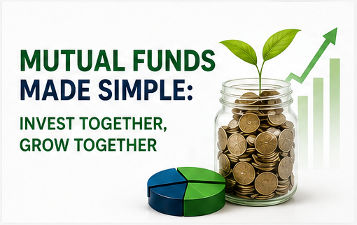 Mutual Funds made simple: Invest Together, Grow Together
